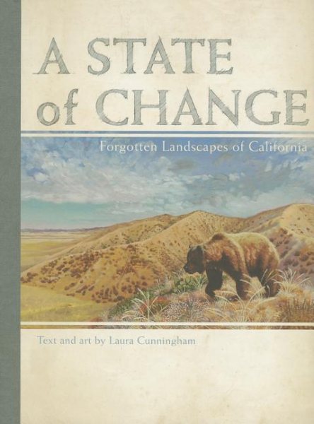 A State of Change: Forgotten Landscapes of California cover