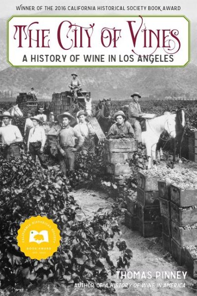 The City of Vines: A History of Wine in Los Angeles cover