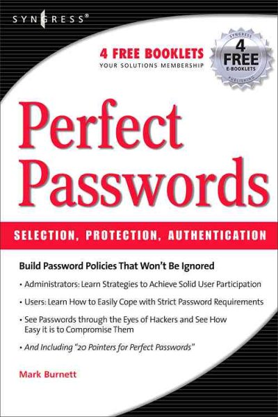 Perfect Passwords: Selection, Protection, Authentication cover