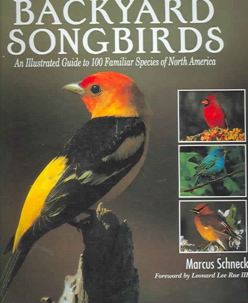 Backyard Songbirds: An Illustrated Guide to 100 Familiar Species of North America cover