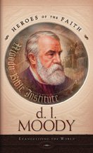D L Moody: Evangelizing the World (Heroes of the Faith) cover