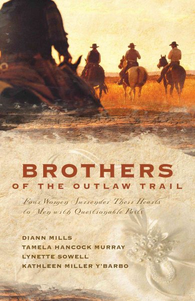 Brothers of the Outlaw Trail: The Peacemaker/A Gamble on Love/Outlaw Sheriff/Reuben's Atonement (Heartsong Novella Collection)