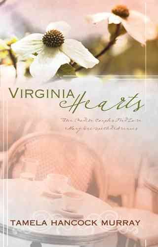 Virginia Hearts: The Elusive Mr Perfect/The Thrill of the Hunt/More Than Friends (Heartsong Novella Collection)