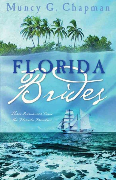 Florida Brides: Margaret's Quest/Red Hills Stranger/The Way Home (Heartsong Novella Collection) cover