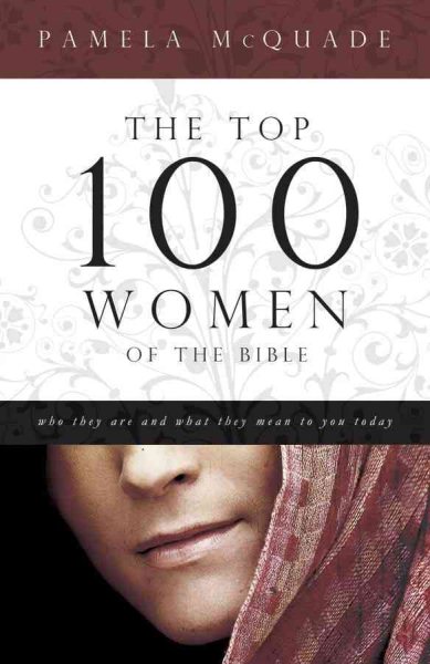The Top 100 Women of The Bible cover