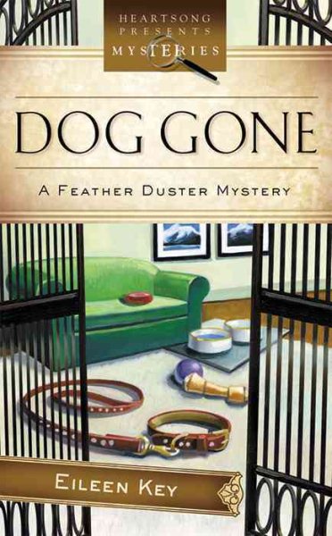 Dog Gone! (The Feather Duster Mystery Series #1) (Heartsong Presents Mysteries #24) cover