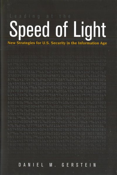 Leading at the Speed of Light: New Strategies for U.S. Security in the Information Age (Issues in Twenty-First Century Warfare) cover
