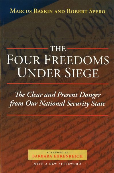 The Four Freedoms Under Siege: The Clear and Present Danger from Our National Security State cover