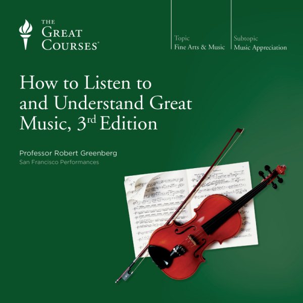 How to Listen to and Understand Great Music, 3rd Edition cover