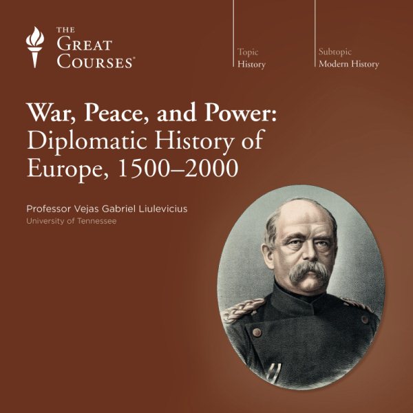 War, Peace, and Power: Diplomatic History of Europe, 1500-2000 cover