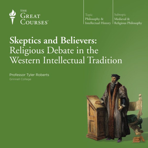 Skeptics and Believers: Religious Debate in the Western Intellectual Tradition cover