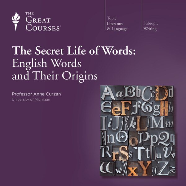 The Secret Life of Words: English Words and Their Origins cover