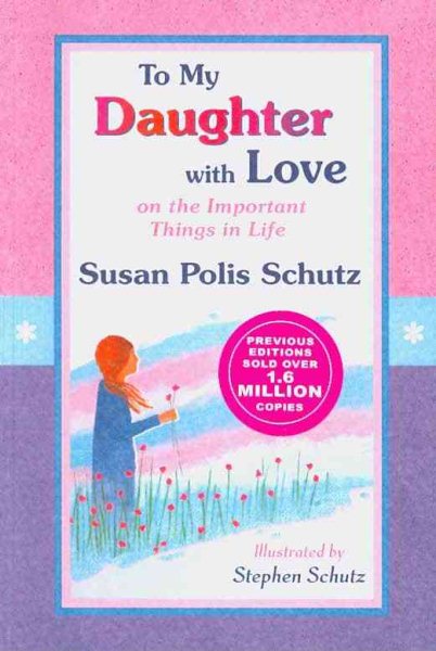 To My Daughter with Love: On the Important Things in Life cover