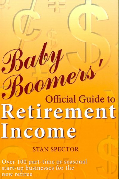 Baby Boomers' Official Guide to Retirement Income cover