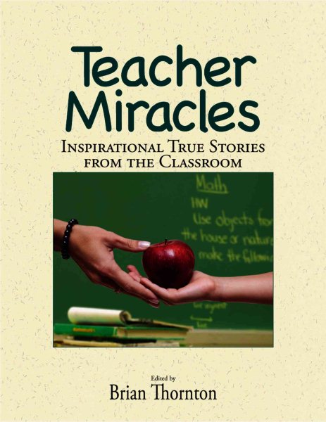 Teacher Miracles: Inspirational True Stories from the Classroom cover