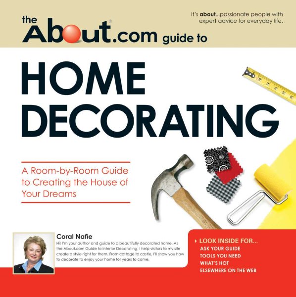 About.com Guide to Home Decorating: A Room-by-Room Guide to Creating the House of Your Dreams (About.com Guides) cover