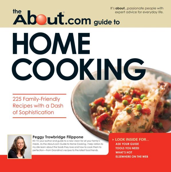 About.com Guide to Home Cooking: 225 Family Friendly Recipes with a Dash of Sophistication (About.com Guides) cover
