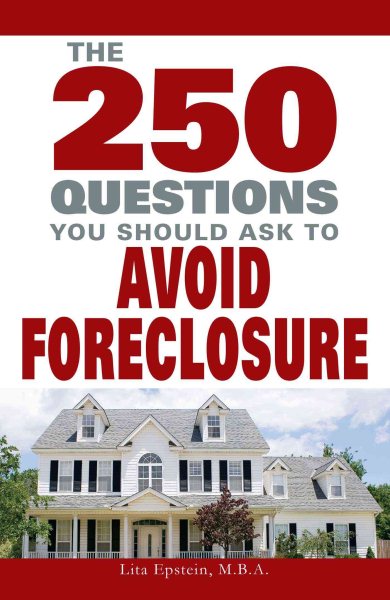 250 Questions You Should Ask To Avoid Foreclosure cover