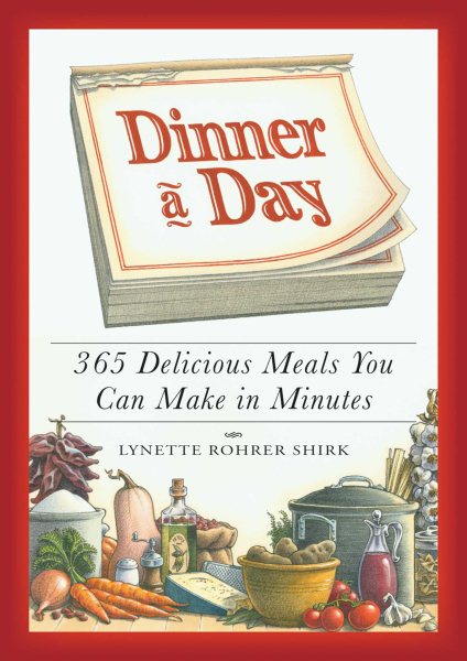 Dinner a Day: 365 Delicious Meals You Can Make in Minutes cover