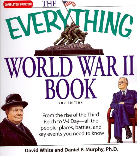 The Everything World War II Book: People, Places, Battles, and All the Key Events