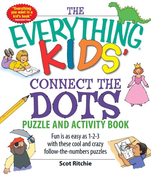 The Everything Kids' Connect the Dots Puzzle and Activity Book: Fun is as easy as 1-2-3 with these cool and crazy follow-the-numbers puzzles
