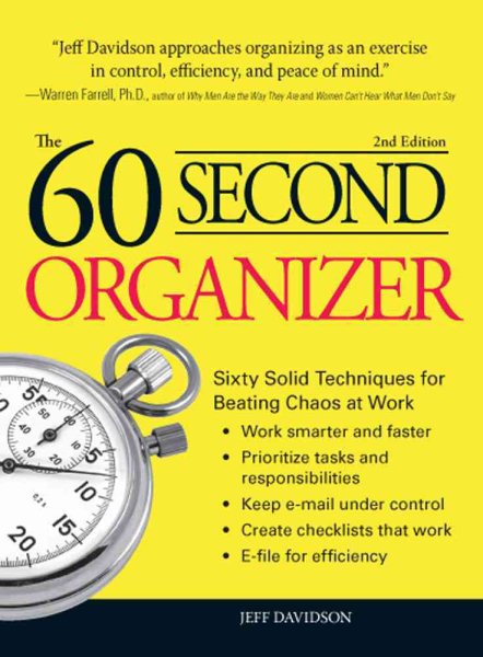 The 60 Second Organizer: Sixty Solid Techniques for Beating Chaos at Work cover