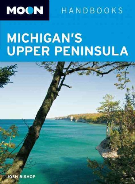 Moon Michigan's Upper Peninsula (Moon Handbooks) cover