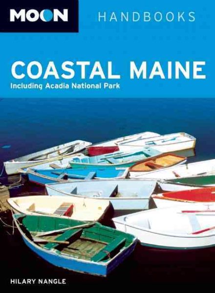 Moon Coastal Maine: Including Acadia National Park (Moon Handbooks) cover