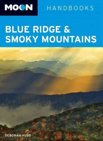 Moon Blue Ridge & Smoky Mountains (Moon Handbooks) cover