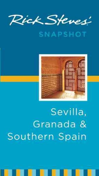 Rick Steves' Snapshot Sevilla, Granada and Southern Spain