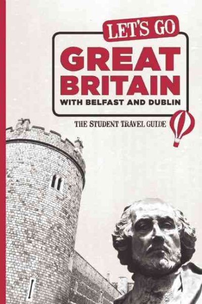 Let's Go Great Britain with Belfast & Dublin: The Student Travel Guide