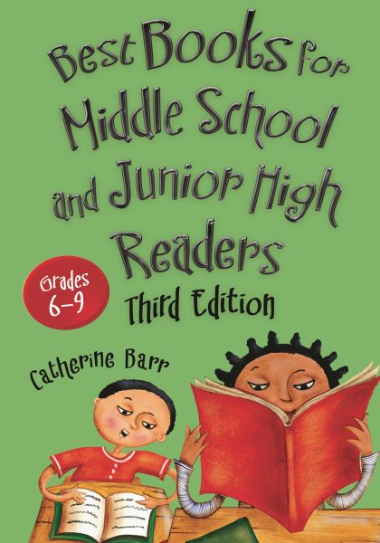 Best Books for Middle School and Junior High Readers: Grades 6–9