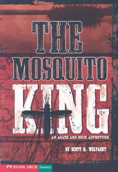 Mosquito King: An Agate and Buck Adventure (Vortex Books) cover