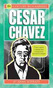 Cesar Chavez-Biographies of the 20th Century (20th Century Biographies)