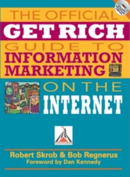 The Official Get Rich Guide to Information Marketing on the Internet cover