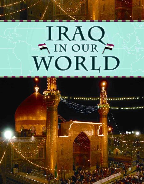Iraq in Our World (Countries in Our World)