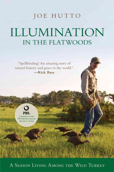 Illumination in the Flatwoods: A Season with the Wild Turkey cover