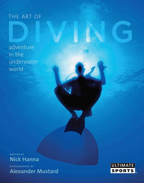 The Art of Diving: And Adventure in the Underwater World (Ultimate Sports) cover