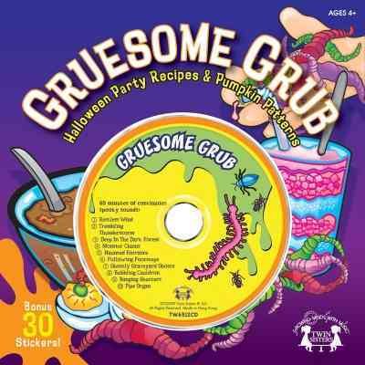 Gruesome Grub: Halloween Party Recipes & Pumpkin Patterns (Twin Sisters Productions: Growing Minds with Music)