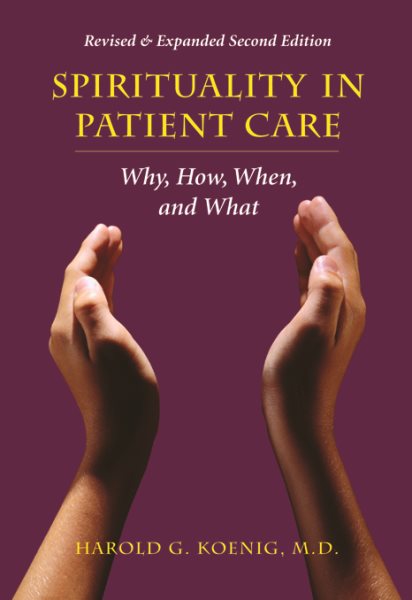 Spirituality in Patient Care: Why, How, When, and What cover