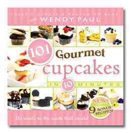 101 Gourmet Cupcakes in 10 Minutes (101 Gourmet Cookbooks) cover
