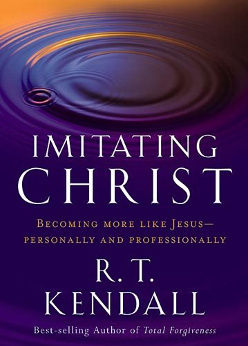 Imitating Christ: Becoming More Like Jesus cover