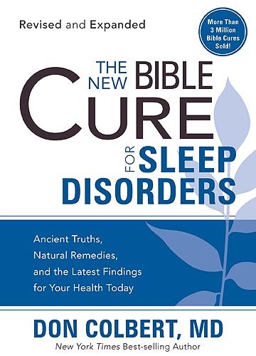 The New Bible Cure For Sleep Disorders: Ancient Truths, Natural Remedies, and the Latest Findings for Your Health Today (New Bible Cure (Siloam)) cover