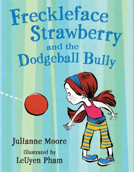 FRECKLEFACE STRAWBERRY and the dodgeball bully cover