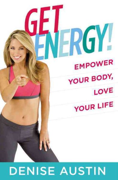 Get Energy!: Empower Your Body, Love Your Life cover