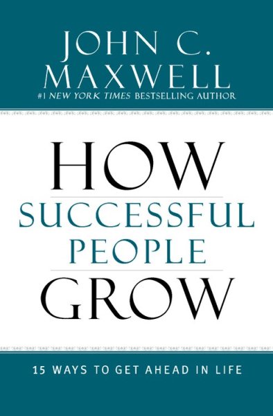 How Successful People Grow: 15 Ways to Get Ahead in Life cover