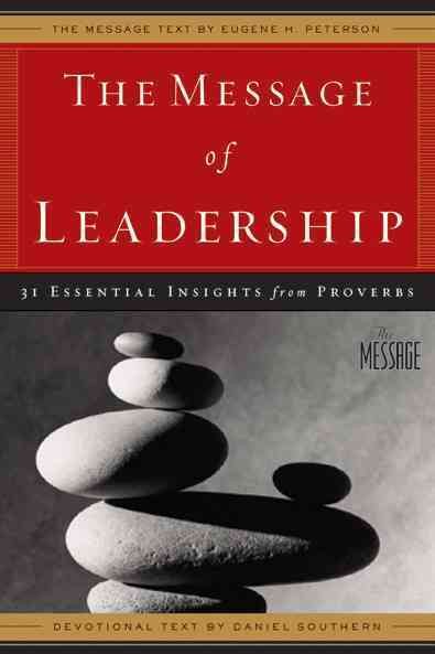 The Message of Leadership: 31 Essential Insights from Proverbs cover