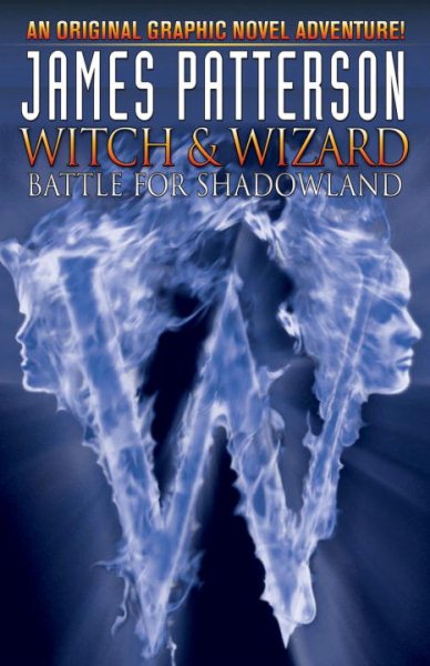 James Patterson's Witch & Wizard Volume 1: Battle for Shadowland (Witch & Wizard (Graphic Novels)) cover