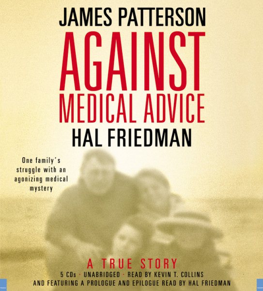 Against Medical Advice: One Family's Struggle with an Agonizing Medical Mystery cover