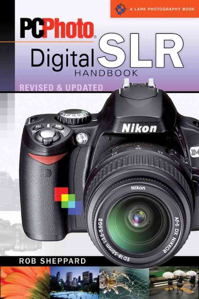 PCPhoto Digital SLR Handbook, Revised & Updated (A Lark Photography Book) cover